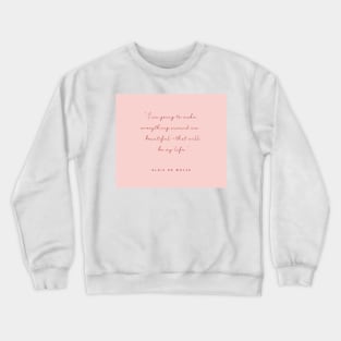 Elsie De Wolfe Quote Crewneck Sweatshirt